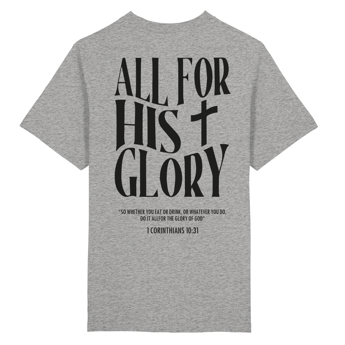 All for His Glory T-Shirt - Heavy Oversized Organic Shirt
