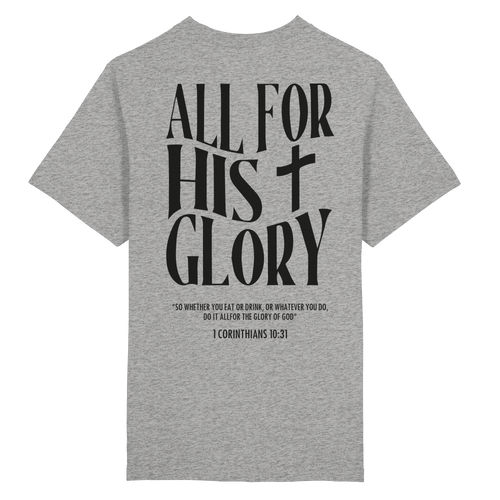 All for His Glory T-Shirt - Heavy Oversized Organic Shirt